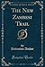 Produktbild The New Zambesi Trail (Classic Reprint)