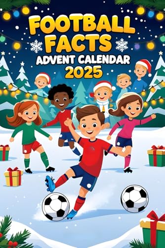Football Facts Advent Calendar: 288 Fascinating Facts About Football, Players, Clubs, and the Beautiful Game