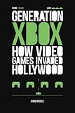  Generation Xbox: How Videogames Invaded Hollywood