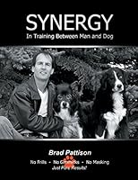 Synergy in Training Between Man and Dog 1466293977 Book Cover