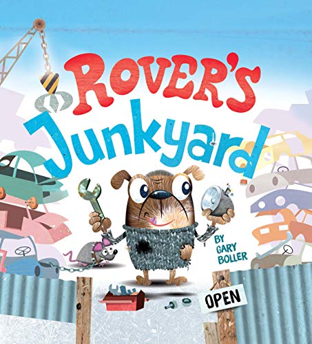 Rover's Junkyard - A Story About Recycling - Children s Padded Board Picture Book - Little Hippo Books Rover's Junkyard - A Story About Recycling - Children s Padded Board Picture Book - Little Hippo Books