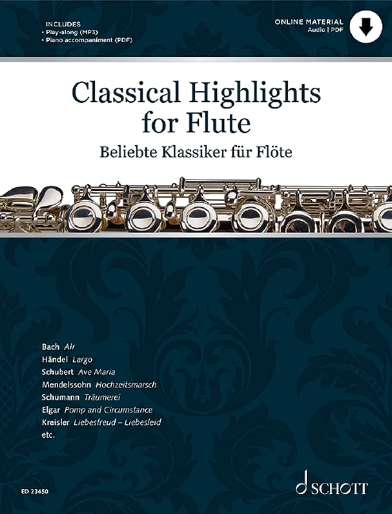 Classical Highlights for Flute - Arranged for Flute and Piano - Classical Highlights Series - Play-Along Edition - Schott Music (ED 23450): arrangées pour flûte et piano. flute and piano. Play-along.