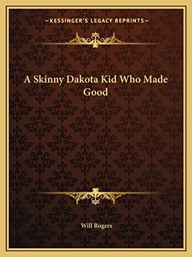 A Skinny Dakota Kid Who Made Good