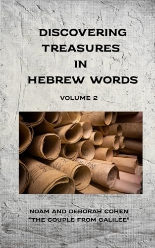 Discovering Treasures In Hebrew Words: Volume 2