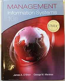 Management Information Systems: James A. O'Brien, George M. Marakas ...