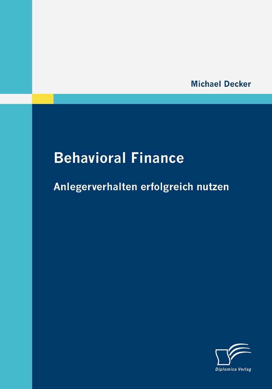 Behavioral Finance: Anlegerverhalten erfolgreich nutzen