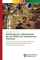 Modelagem e Otimização de um Robô de Arquitetura Paralela 363983853X Book Cover