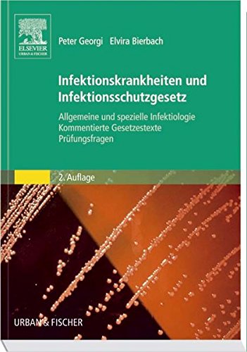 Infektionskrankheiten und Infektionsschutzgesetz: Allgemeine und spezielle Infektiologie, Kommentier