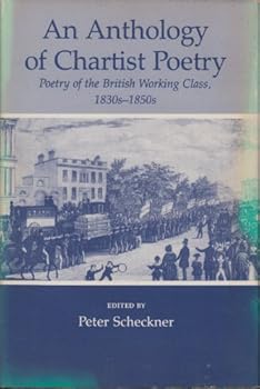 Hardcover An Anthology of Chartist Poetry: Poetry of the British Working Class, 1830S-1850s Book