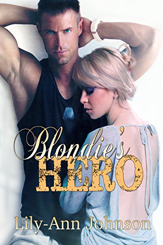 Blondie's Hero (Heart of Teufel Hundens Book 1) by [Lily-Ann Johnson, Ash Arceneaux]