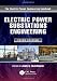 Electric Power Substations Engineering (Electrical Engineering Handbook)