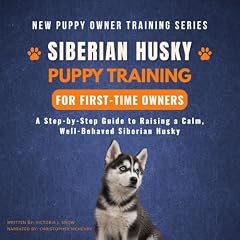 Siberian Husky Puppy Training for First-Time Owners cover art