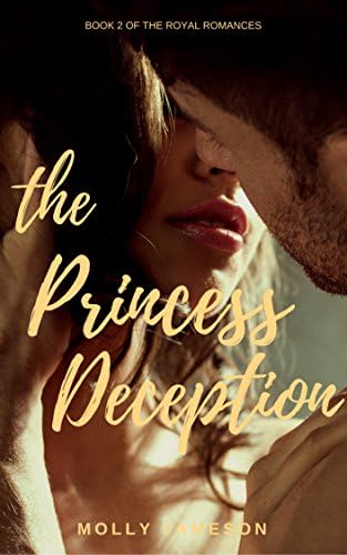 The Princess Deception (Royal Romances Book 2) Kindle Edition