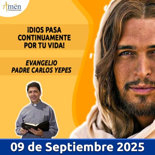 Evangelio De Hoy - 09 Septiembre 2025 - Padre Carlos Yepes cover art