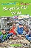 Bruckmann Wanderführer: Wanderspaß mit Kindern Bayerischer Wald. 40 erlebnisreiche Entdeckertouren für die ganze Familie. - Herwig Slezak 