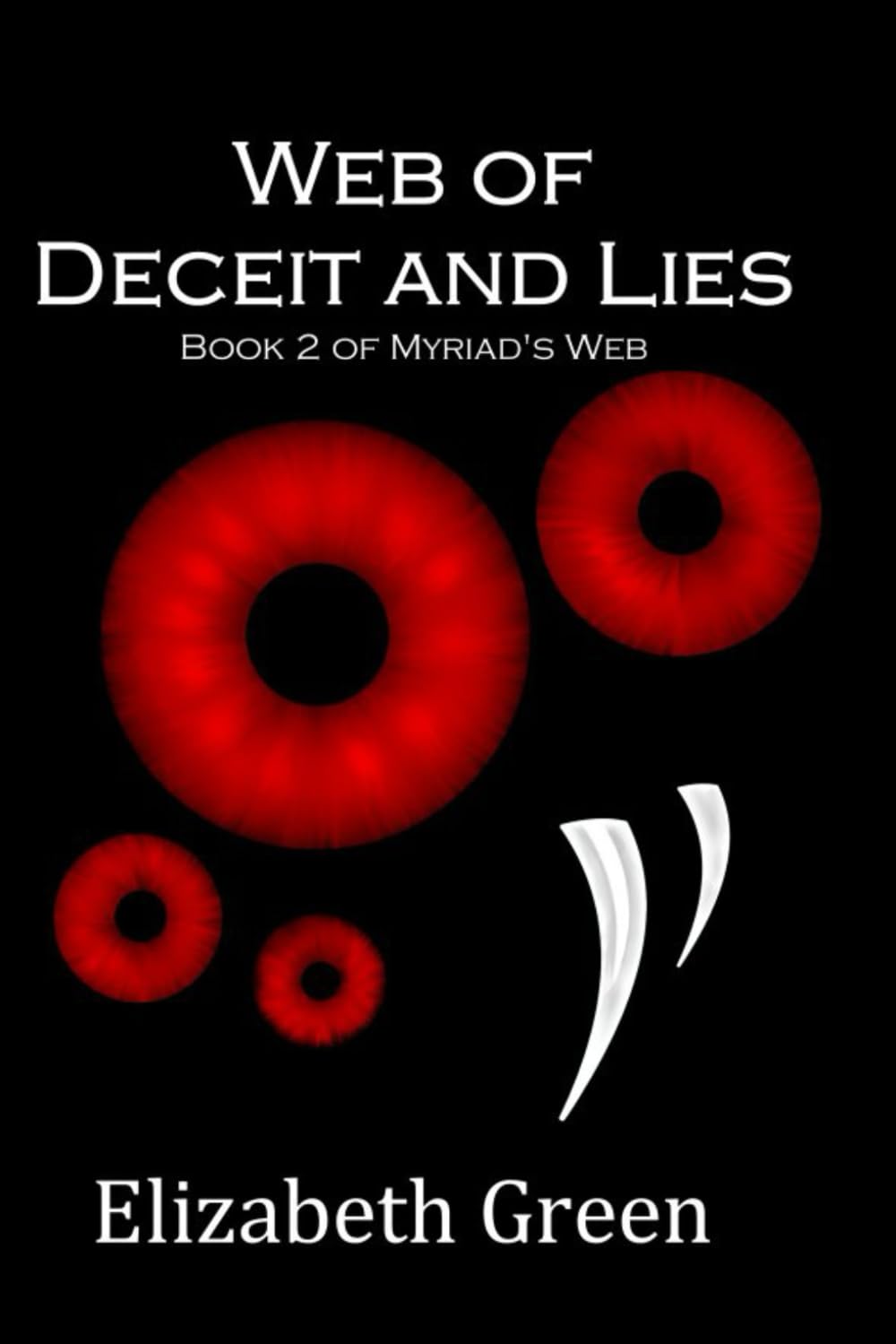 Web of Deceit and Lies: Book 2 of Myriad's Web