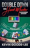 Double Down on Hard Murder: A Kai Logan Mystery