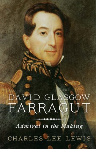 David Glasgow Farragut: Admiral in the Making