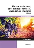  Elaboración de vinos, otras bebidas alcohólicas, aguas, cafés e infusiones