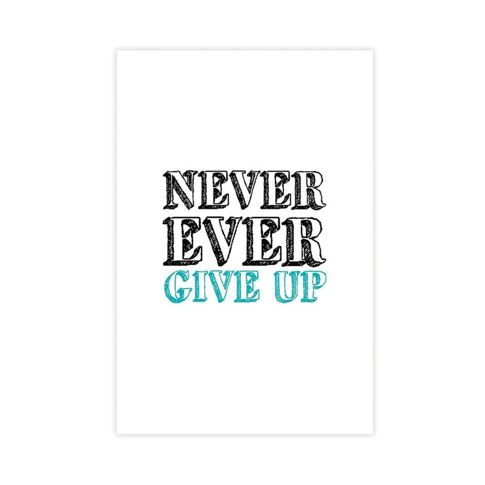 Mnyuein Never Ever Give Up Poster Quotes