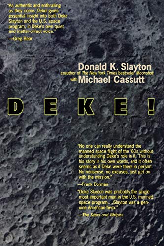 Deke!: From Mercury to the Shuttle