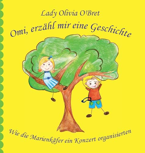 Omi, erzähl mir eine Geschichte: Wie die Marienkäfer ein Konzert organisierten (German Edition)