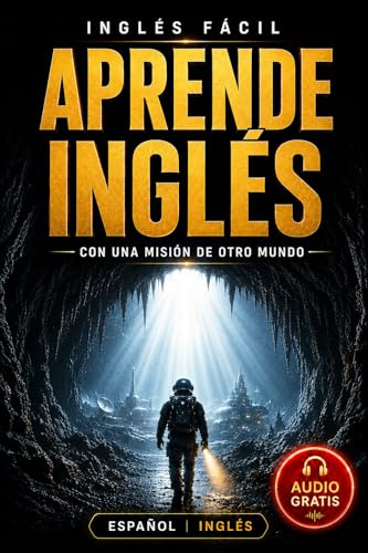Cómo Aprender Inglés a través de una Historia: Cuento Corto Bilingüe Español Inglés para Pensar y Hablar Inglés con Vocabulario, Expresiones y Frases en Contexto (A2–B2)