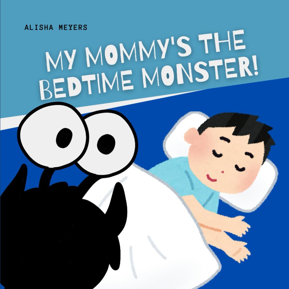 My Mommy's the Bedtime Monster!
