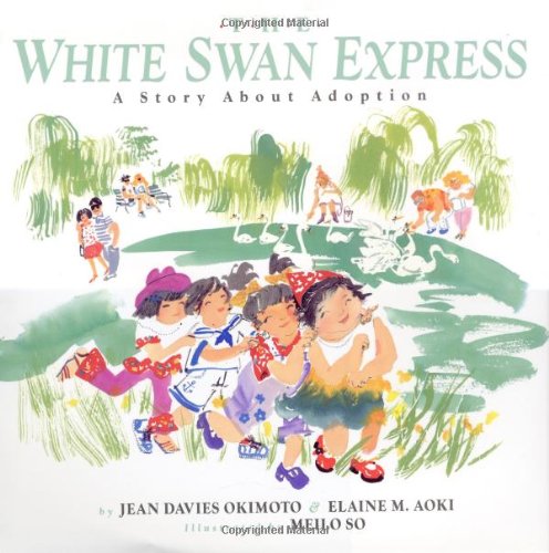 Cover of The White Swan Express: A Story About Adoption