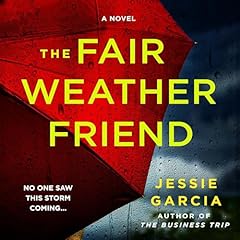 The Fair Weather Friend Audiolibro Por Jessie Garcia arte de portada