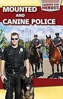 Mounted and Canine Police 1508143846 Book Cover