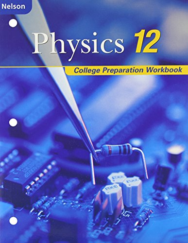 Nelson Physics 12: College Preparation: Workbook