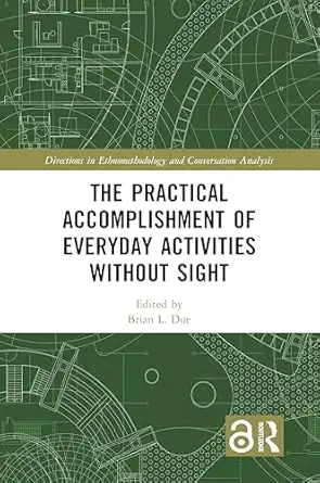 The Practical Accomplishment of Everyday Activities Without Sight-Wow! eBook