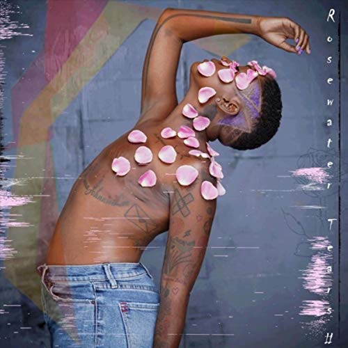 Rosewater Tears II [Explicit]