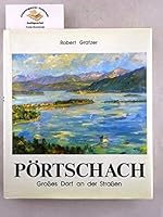 Grosses Dorf an der Strassen: Eine Geschichte Pörtschachs 3853666337 Book Cover