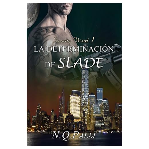 La determinación de Slade (Saga Security Ward nº 1)