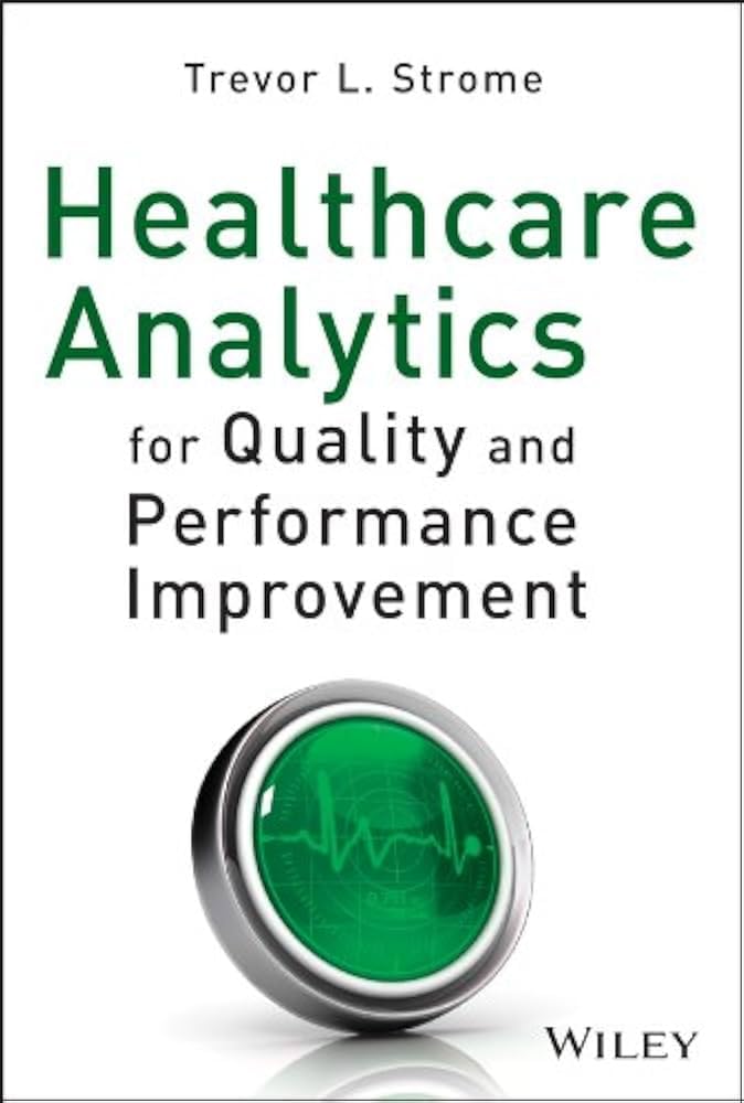 Buy Healthcare Analytics for Quality and Performance Improvement — BookShops.in