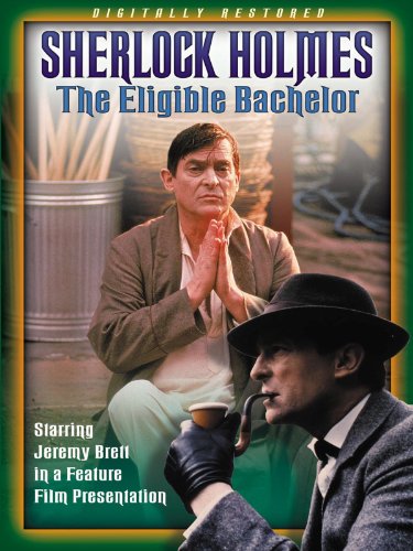 Sherlock Holmes: The Eligible Bachelor