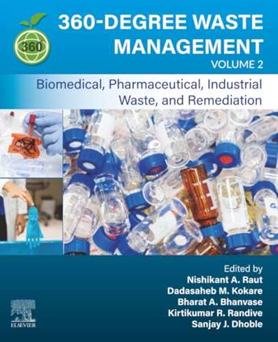 360-Degree Waste Management, Volume 2: Biomedical, Pharmaceutical, Industrial Waste, and Remediation