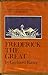 Frederick the Great: A Historical Profile.
