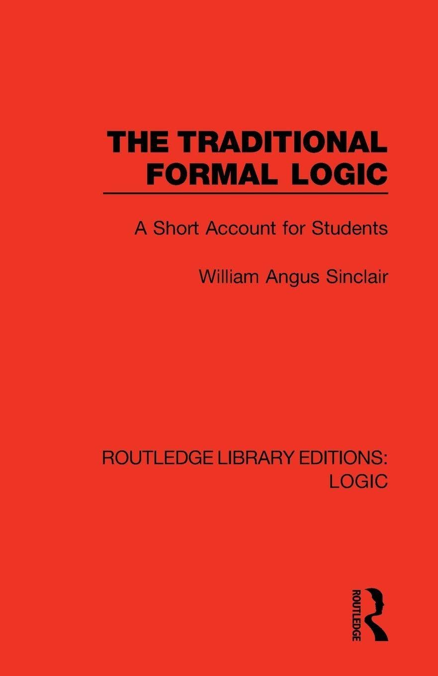 The Traditional Formal Logic: A Short Account for Students (Routledge Library Editions: Logic)