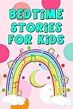 Bed Time Stories For Kids: Amazing Bedtime Stories and Beautiful Fairy Tales for Children Boys Girls and Babies Also for Deep Sleep & Developing Mindfulness (English Edition)