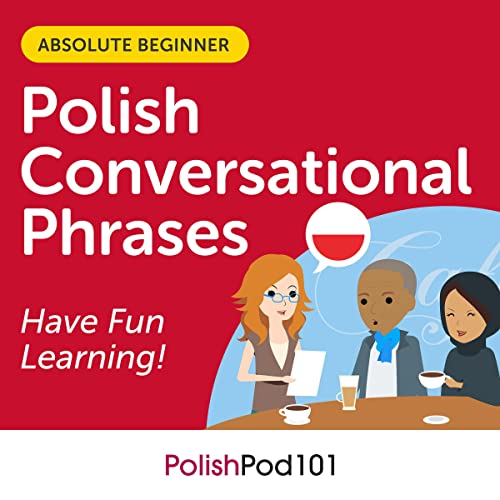 Conversational Phrases Polish Audiobook: Level 1 - Absolute Beginner by Innovative Language Learning LLC episode artwork