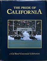 The Pride of California: A Cal Band Centennial Celebration B009FQD1QA Book Cover