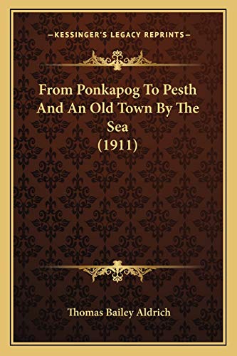 From Ponkapog To Pesth And An Old Town By The Sea (1911)