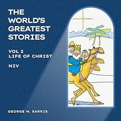 The Life of Christ: NIV Audiolibro Por George W. Sarris arte de portada