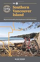 Cycling The Pacific North West Vol. 1 Southern Vancouver Island: The pursuit of memorable cycletouring adventures 1777112907 Book Cover