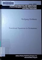 Functional Equations in Economics (Applied mathematics and computation ; no. 11) 0201019493 Book Cover