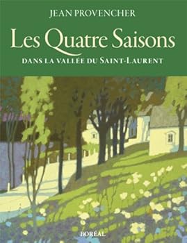 Paperback Les quatre saisons dans la valle´e du Saint-Laurent (French Edition) [French] Book