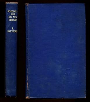 Hardcover Forgive - But Do Not Forget Book